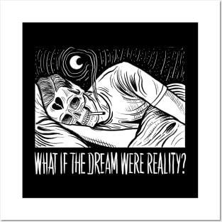 WHAT IF THE DREAM WERE REALITY? Posters and Art